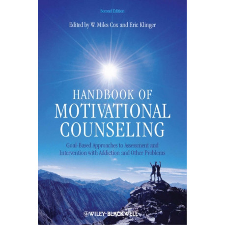 Handbook of Motivational Counseling: Goal-Based Approaches to Assessment and Intervention with Addiction and Other Problems