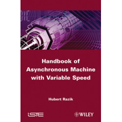 Handbook of Asynchronous Machines with Variable Speed