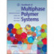 Handbook of Multiphase Polymer Systems, 2 Volume Set: 2 Volume Set