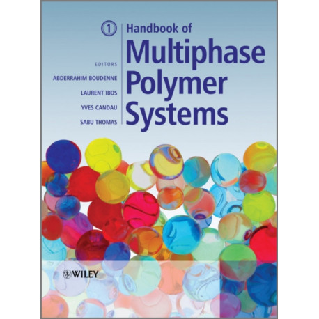 Handbook of Multiphase Polymer Systems, 2 Volume Set: 2 Volume Set