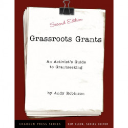 Grassroots Grants: An Activist's Guide to Grantseeking