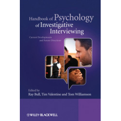 Handbook of Psychology of Investigative Interviewing: Current Developments and Future Directions