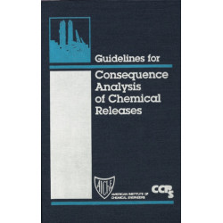 Guidelines for Consequence Analysis of Chemical Releases