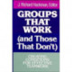 Groups That Work (and Those That Don't): Creating Conditions for Effective Teamwork