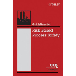 Guidelines for Risk Based Process Safety