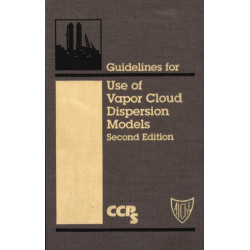 Guidelines for Use of Vapor Cloud Dispersion Models