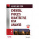 Guidelines for Chemical Process Quantitative Risk Analysis