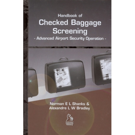 Handbook of Checked Baggage Screening: Advanced Airport Security Operation