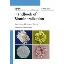 Handbook of Biomineralization: Biomimetic and Bioinspired Chemistry