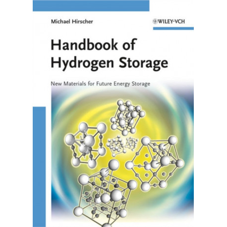 Handbook of Hydrogen Storage: New Materials for Future Energy Storage
