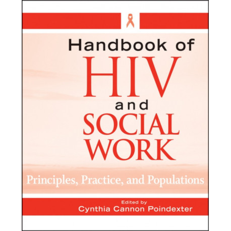 Handbook of HIV and Social Work: Principles, Practice, and Populations