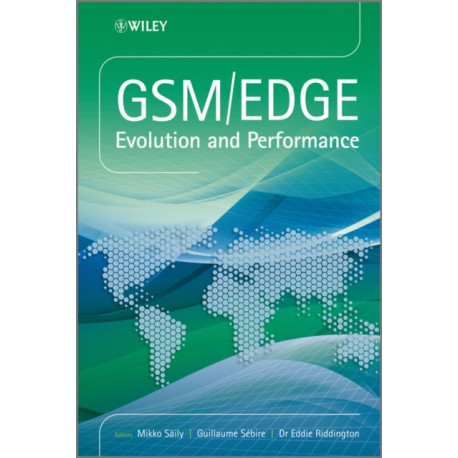 GSM/EDGE: Evolution and Performance