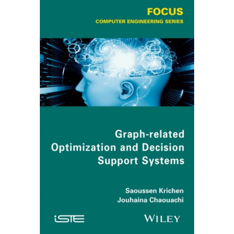 Graph-related Optimization and Decision Support Systems