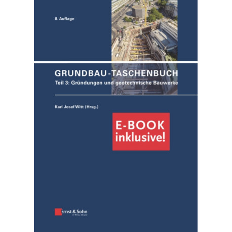 Grundbau-Taschenbuch: Teil 3: Geotechnische Bauwerke (inkl. PDF)