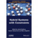 Hybrid Systems with Constraints