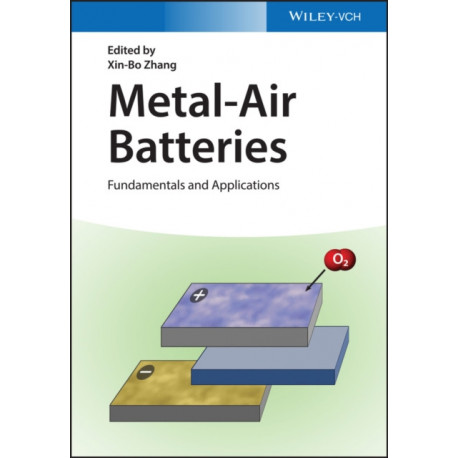 Metal-Air Batteries: Fundamentals and Applications