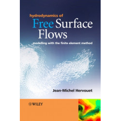 Hydrodynamics of Free Surface Flows: Modelling with the Finite Element Method
