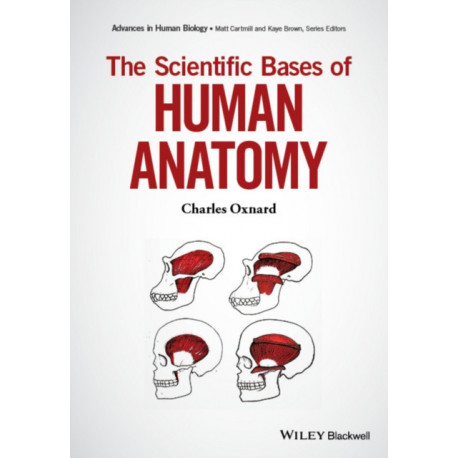 The Scientific Bases of Human Anatomy