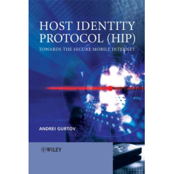Host Identity Protocol (HIP): Towards the Secure Mobile Internet