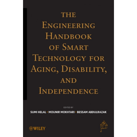 The Engineering Handbook of Smart Technology for Aging, Disability, and Independence