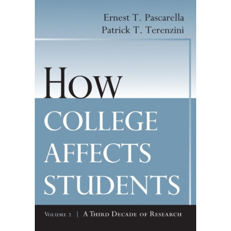 How College Affects Students: A Third Decade of Research