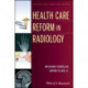 Health Care Reform in Radiology