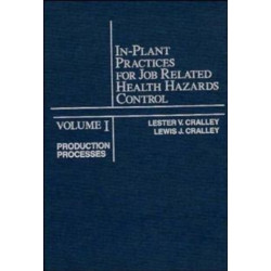 In-Plant Practices for Job Related Health Hazards Control, Production Processes: Production Processes