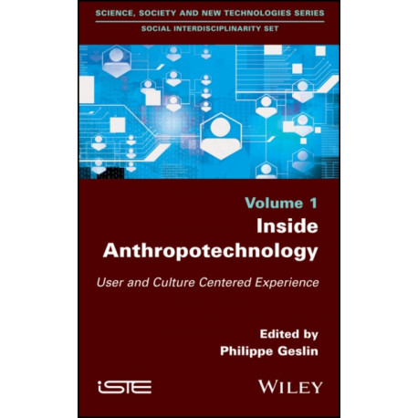 Inside Anthropotechnology: User and Culture Centered Experience