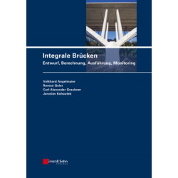 Integrale Brucken: Entwurf, Berechnung, Ausfuhrung, Monitoring