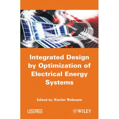 Integrated Design by Optimization of Electrical Energy Systems