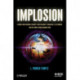 Implosion: Lessons from National Security, High Reliability Spacecraft, Electronics, and the Forces Which Changed Them