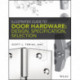 Illustrated Guide to Door Hardware: Design, Specification, Selection