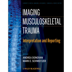Imaging Musculoskeletal Trauma: Interpretation and Reporting