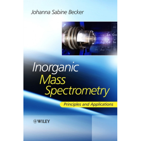 Inorganic Mass Spectrometry: Principles and Applications