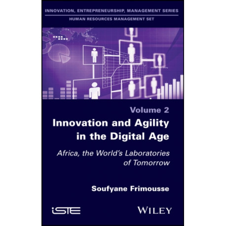 Innovation and Agility in the Digital Age: Africa, the World's Laboratories of Tomorrow