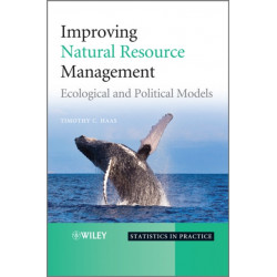 Improving Natural Resource Management: Ecological and Political Models