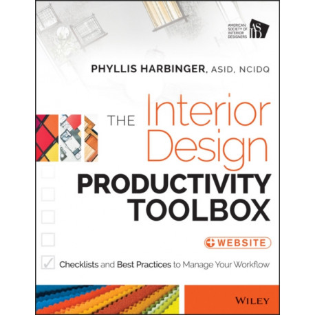 The Interior Design Productivity Toolbox: Checklists and Best Practices to Manage Your Workflow