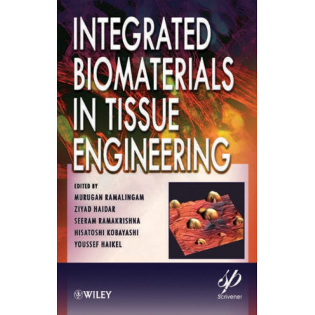Integrated Biomaterials in Tissue Engineering