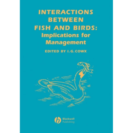 Interactions Between Fish and Birds: Implications for Management