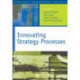 Innovating Strategy Processes