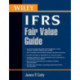 Wiley Guide to Fair Value Under IFRS: International Financial Reporting Standards