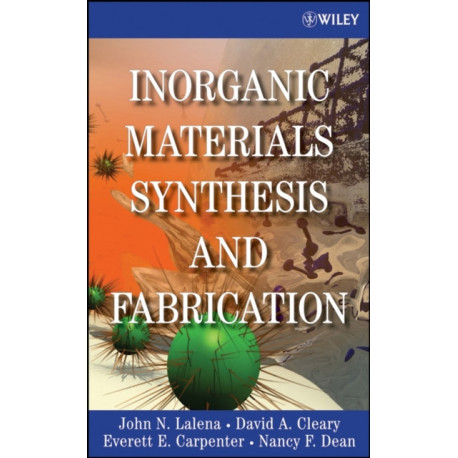 Inorganic Materials Synthesis and Fabrication
