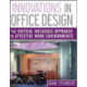 Innovations in Office Design: The Critical Influence Approach to Effective Work Environments