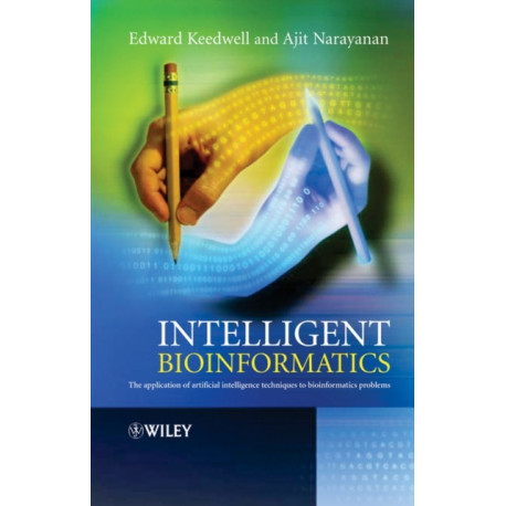 Intelligent Bioinformatics: The Application of Artificial Intelligence Techniques to Bioinformatics Problems