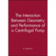 The Interaction Between Geometry and Performance of a Centrifugal Pump