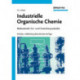 Industrielle Organische Chemie: Bedeutende Vor- und Zwischenprodukte