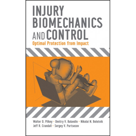 Injury Biomechanics and Control: Optimal Protection from Impact