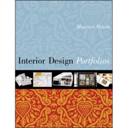 Portfolios for Interior Designers: A Guide to Portfolios, Creative Resumes, and the Job Search