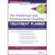 The Intellectual and Developmental Disability Treatment Planner, with DSM 5 Updates