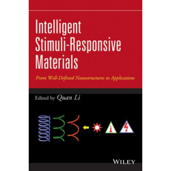 Intelligent Stimuli-Responsive Materials: From Well-Defined Nanostructures to Applications